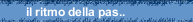 il ritmo della pas..